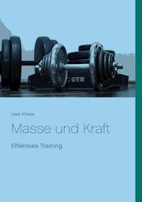 Masse und Kraft - Uwe Kraus - E-Book