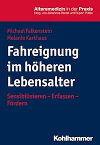 Fahreignung im höheren Lebensalter - Michael Falkenstein - E-Book