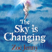 The Sky is Changing (Unabridged) - Zoë Jenny - Hörbuch