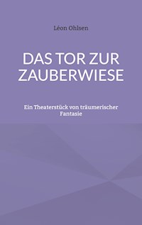 Das Tor zur Zauberwiese - Léon Ohlsen - E-Book