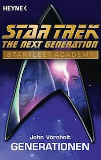 Star Trek - Starfleet Academy: Generationen - John Vornholt - E-Book