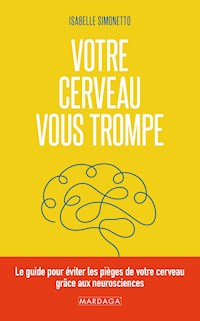 Votre cerveau vous trompe - Isabelle Simonetto - E-Book