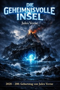Die geheimnisvolle Insel - Jules Verne. - E-Book