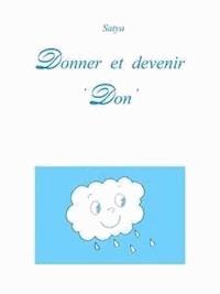 Donner et devenir ‘Don’ - Satya - E-Book