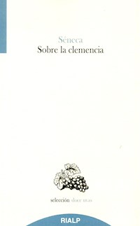 Sobre la clemencia - Lucio Anneo Séneca - E-Book
