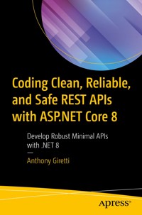 Coding Clean, Reliable, and Safe REST APIs with ASP.NET Core 8 - Anthony Giretti - E-Book