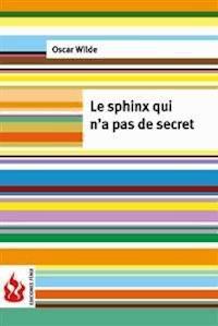 Le sphinx qui n'a pas de secret (low cost). Édition limitée - Oscar Wilde - E-Book