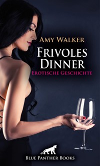 Frivoles Dinner | Erotische Geschichte - Amy Walker - E-Book