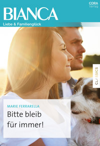 Bitte bleib für immer! - Marie Ferrarella - E-Book