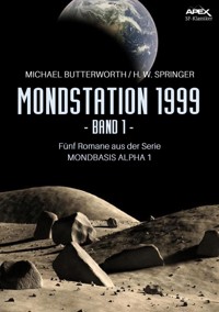 MONDSTATION 1999, BAND 1 - Michael Butterworth - E-Book