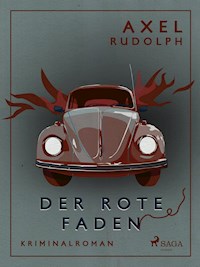 Der rote Faden - Axel Rudolph - E-Book