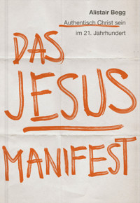 Das Jesus-Manifest - Alistair Begg - E-Book