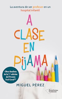 A clase en pijama - Miguel Pérez - E-Book