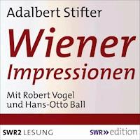 Wiener Impressionen - Adalbert  Stifter - Hörbuch