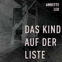 Das Kind auf der Liste - Annette Leo - Hörbuch