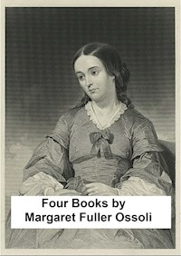 Four Books - Margaret Fuller Ossoli - E-Book