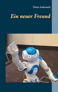 Ein neuer Freund - Heinz Andernach - E-Book