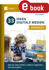 33 Ideen Digitale Medien Spanisch - Elena Schäfer - E-Book