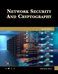 Network Security and Cryptography - Sarhan M. Musa - E-Book
