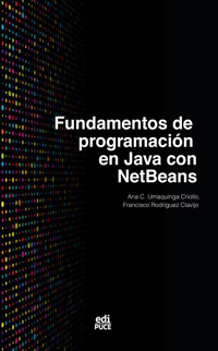 Fundamentos de programación en Java con NetBeans - Ana C. Umaquinga-Criollo - E-Book