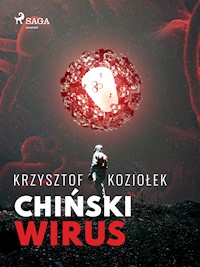 Chiński wirus - Krzysztof Koziołek - E-Book