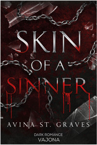 Skin of a Sinner - Avina St. Graves - E-Book