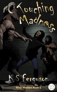 Touching Madness - K S Ferguson - E-Book