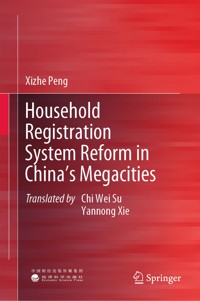 Household Registration System Reform in China's Megacities - Xizhe Peng - E-Book