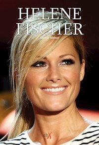 Helene Fischer - Sabine Meltor - E-Book