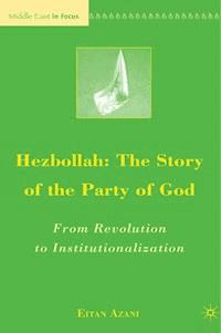 Hezbollah: The Story of the Party of God - E. Azani - E-Book