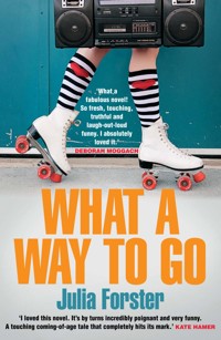 What a Way to Go - Julia Förster - E-Book