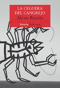 La ceguera del cangrejo - Alexis Ravelo - E-Book