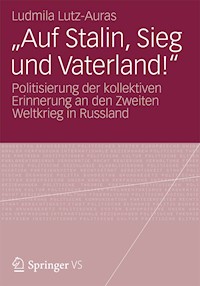 "Auf Stalin, Sieg und Vaterland!" - Ludmila Lutz-Auras - E-Book