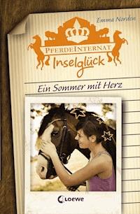 Pferdeinternat Inselglück - Ein Sommer mit Herz - Emma Norden - E-Book