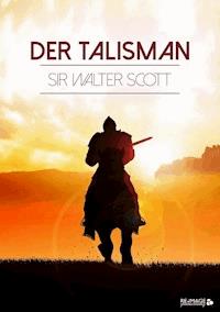 Der Talisman - Sir Walter Scott - E-Book