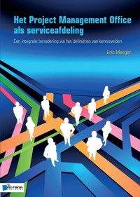 Het Project Management Office als serviceafdeling - Eric Menger - E-Book