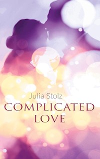 Complicated Love - Julia Stolz - E-Book