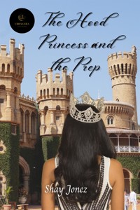 The Hood Princess and the Prep - Shay Jonez - E-Book