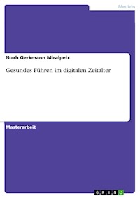 Gesundes Führen im digitalen Zeitalter - Noah Gerkmann Miralpeix - E-Book