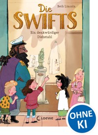 Die Swifts (Band 2) - Ein denkwürdiger Diebstahl - Beth Lincoln - E-Book