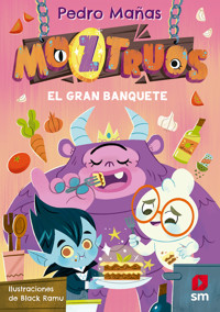 Moztruos 2: El gran banquete - Pedro Mañas Romero - E-Book