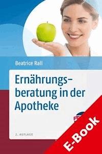 Ernährungsberatung in der Apotheke - Beatrice Rall - E-Book