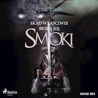 Skąd właściwie biorą się smoki - Artur Wells - Hörbuch