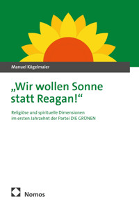„Wir wollen Sonne statt Reagan!" - Manuel Kögelmaier - E-Book