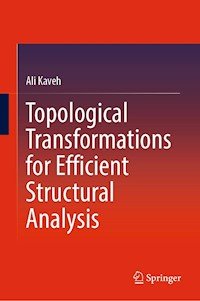 Topological Transformations for Efficient Structural Analysis - Ali Kaveh - E-Book