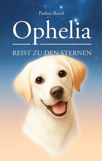 Ophelia reist zu den Sternen - Pathos Reich - E-Book