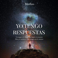 Yo tengo respuestas - Morfeo - Hörbuch