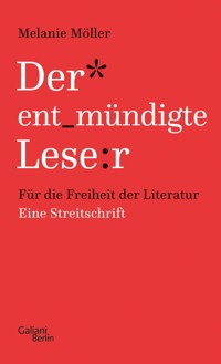 Der entmündigte Leser - Melanie Möller - E-Book