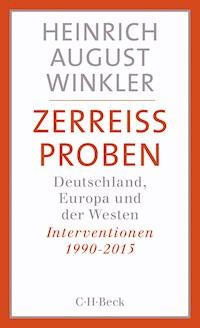Zerreissproben - Heinrich August Winkler - E-Book