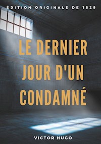 Le Dernier Jour d'un condamné - Victor Hugo - E-Book